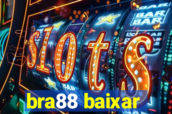 bra88 baixar